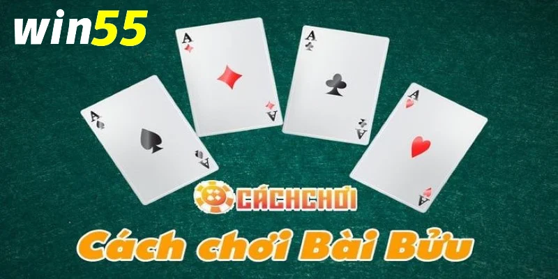 Hướng dẫn bài bửu Win55 cho người mới từ luật đến cách xếp bài 1 Hướng dẫn bài bửu Win55 qua luật chơi cơ bản